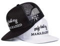 Only Hell My Mama Raised Hat