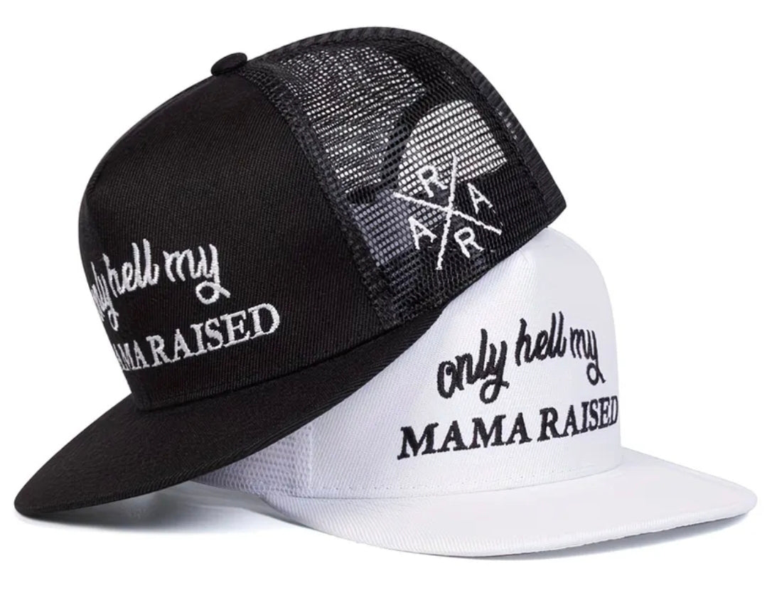 Only Hell My Mama Raised Hat