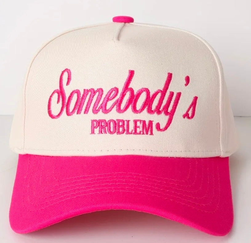 Somebody's Problem Hat
