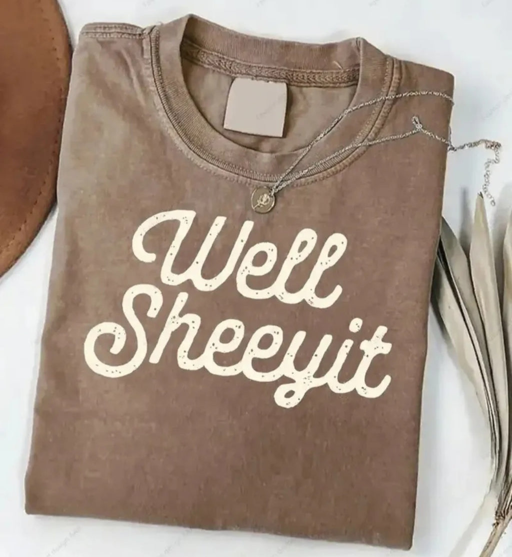Well Sheeyit Shirt